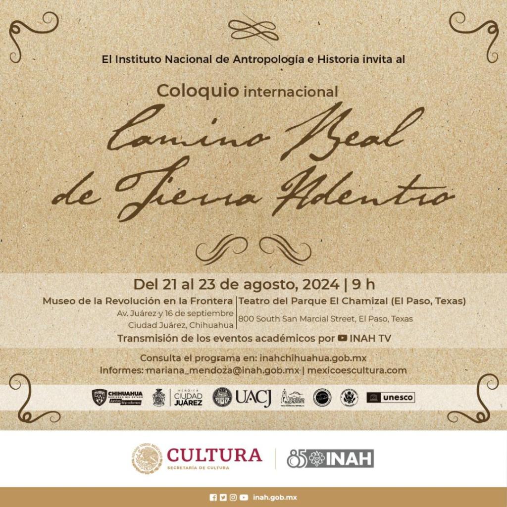 Arrancará en el Museo de la Revolución en la Frontera la edición 2024 del Coloquio Internacional Camino Real de Tierra&nbsp;Adentro
