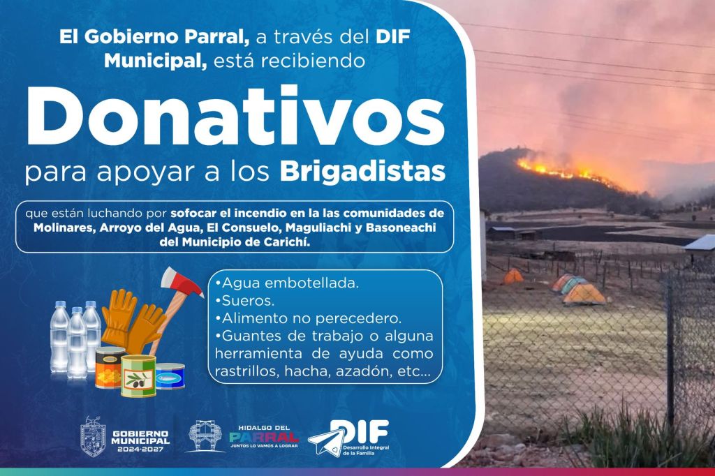 Abre Gobierno de Parral centro de acopio en apoyo a brigadistas en&nbsp;Carichí