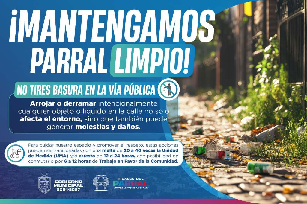 Arranca el Gobierno de Parral campaña “Parral&nbsp;Limpio”