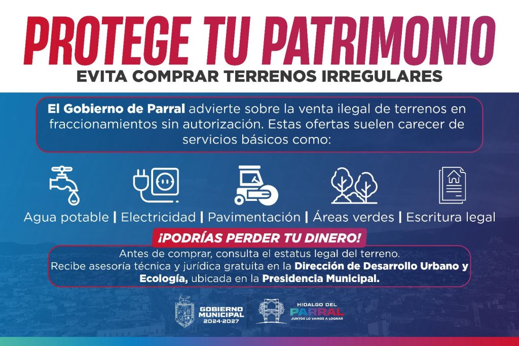 Gobierno de Parral advierte sobre venta irregular de&nbsp;terrenos