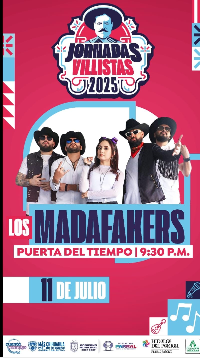 Parral vivirá una noche espectacular con Los Madafakers en las Jornadas Villistas&nbsp;2025